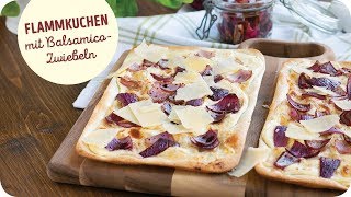 Simpel amp köstlich Flammkuchen mit BalsamicoZwiebeln [upl. by Tray]