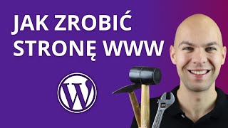 Jak Zrobić Stronę Internetową w WordPress Krok Po Kroku Poradnik [upl. by Sherlocke]