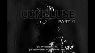 CONCLUSE  Part 4  Dark Horrors [upl. by Wil541]