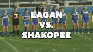 Eagan Girls Soccer vs Shakopee [upl. by Girard]