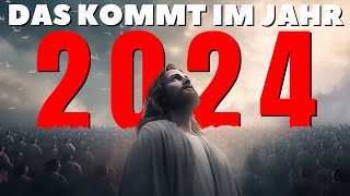 DAS JAHR 2024 IN BIBLISCHEN PROPHEZEIUNGEN  Biblische Warnung Die Man NICHT IGNORIEREN Sollte [upl. by Eciened]