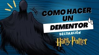 COMO HACER UN DEMENTOR  2 Formas de crear dementores Harry Potter [upl. by Chancelor]