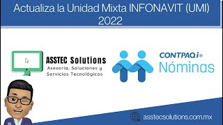 ACTUALIZA LA UNIDAD MIXTA INFONAVIT UMI 2022 EN CONTPAQi NÓMINAS [upl. by Orfinger]