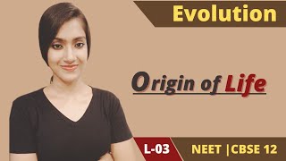 Evolution 03  Origin of Life  Panspermia theory  NEET  CBSE boards  Class 12  Suman Yadav [upl. by Getter483]