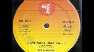 LEE MARROW  SAYONARA DONT STOP ORIGINAL VERSION ℗1985  ©2010 [upl. by Egin891]