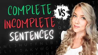 Complete VS Incomplete Sentences in English  3 Ways to Identify and Correct Fragments [upl. by Cathleen347]