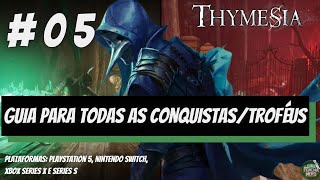 Thymesia  Guia Para Todas As ConquistasTroféus 🏆 Parte 05 [upl. by Theresina637]