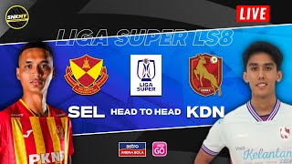 🔴 Info LIVE Selangor FC vs Kelantan Darul Naim  Jadual Liga Super Malaysia 2024 Malam Ini LS8 [upl. by Reviel]