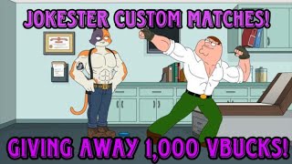 JOKESTER CUSTOM MATCHMAKING GAMES Fortnite Live Stream [upl. by Aniroc]