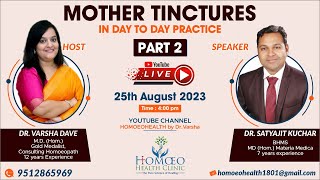 MOTHER TINCTURES IN DAY TO DAY PRACTICE  PART 2  ft Dr Satyahit Kuchar [upl. by Annaet]