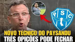 BAITA CONTRATAÇÃO PODE CHEGAR PAYSANDU ESTÁ DE OLHO EM TRÊS NOMES PARA COMANDAR O PAPÃO [upl. by Eesdnyl754]