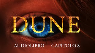 DUNE Capitolo 8  Audiolibro in italiano [upl. by Publias444]