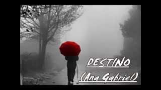 Destino Ana Gabriel Letra [upl. by Keung]