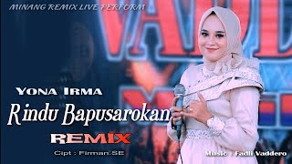 Yona Irma  RINDU BAPUSAROKAN  REMIX  LIVE PERFORMANCE TERBARU [upl. by Ytsirc23]