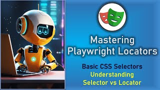 Mastering Playwright Locators  CSS Selectors  Selector vs Locator  QA Automation Alchemist [upl. by Assirim]