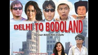 DELHI TO BODOLAND  A Boro Feature Film by SWAPAN KUMAR BRAHMA [upl. by Cherri]