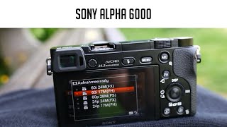 Sony Alpha 6000 im Test [upl. by Aros961]