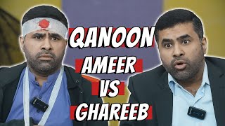 Qanoon  Ameer Vs Ghareeb [upl. by Weatherley]