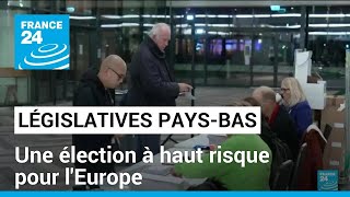 Législatives aux PaysBas  une élection à haut risque pour lEurope • FRANCE 24 [upl. by Tremann]