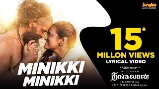 Minikki Minikki  Lyrical VideoTamil  Thangalaan  Chiyaan Vikram  Pa Ranjith  GV Prakash Kumar [upl. by Fontana]