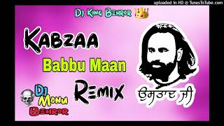 Kabza  Babbu Maan  Edm Mix  Dj Monu NVT  Behror [upl. by Natala]