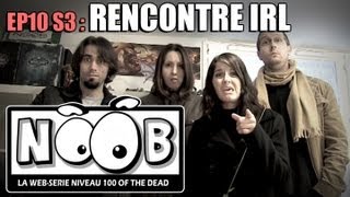 NOOB  S03 ep10  RENCONTRE IRL [upl. by Lenod494]