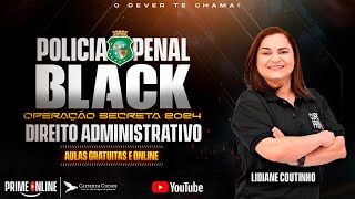 PPCE  Direito Administrativo  Polícia Pena Black  Concurso [upl. by Omolhs]