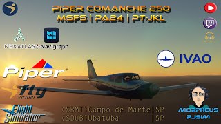 🛩️ MSFS  🛫SBMT 🛬SDUB  Piper Comanche 250PA24  PTJKL [upl. by Elatia]