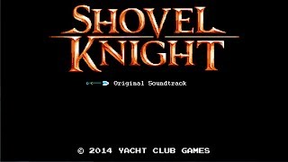 Shovel Knight Full Soundtrack Stereo [upl. by Amerigo753]