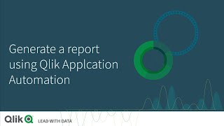 Generate a report using Qlik Application Automation [upl. by Bouldon108]