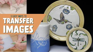 Transferring Images to Pottery  THREE EASY WAYS [upl. by Alraep737]