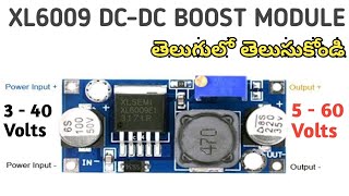 XL6009 DCDC Step Up Boost Module  Telugu  The Circuit Boy [upl. by Divod]