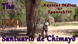 Santuario de Chimayo New MexicoThe REAL Story and Origin [upl. by Keyek597]