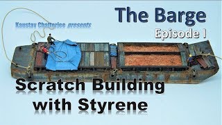 Top Tips for Scratch Building with Styrene The Barge Ep 1 [upl. by Concepcion]