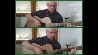 Michèle  2 Guitares  Fingerstyle  Gérard Lenorman [upl. by Anneh]