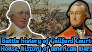 Battle history of Guilford Court House American war history [upl. by Caplan]