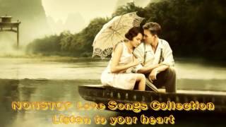 NONSTOP Love Songs Collection  Listen To Your Heart [upl. by Ashjian]