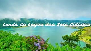 Lenda da Lagoa das Sete Cidades [upl. by Cerracchio]