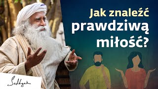 Jak znaleźć właściwego partnera na całe życie czyli jak znaleźć prawdziwą miłość  Sadhguru Polska [upl. by Hamner]