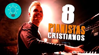 8 de los mejores PIANISTAS CRISTIANOS  Trascendente Mente [upl. by Lesoj]