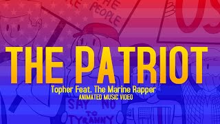 The Patriot By Topher Feat The Marine Rapper Animated Music Video [upl. by Rois]