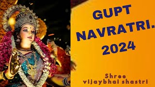 GUPT NAVRATRI 2024 [upl. by Nylrehc]