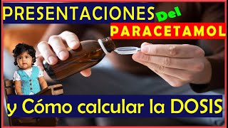 Parte 4 Presentaciones del PARACETAMOL Aprende cómo calcular la dosis para cada etapa de la vida [upl. by Boucher]