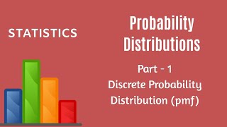 Probability Distributions  Discrete Probability Distribution  pmf  Part 1  Statistics [upl. by Ydnolem]