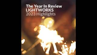 Year in Review LIGHTWORKS Highlights of 2023 [upl. by Akiemaj711]