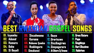 Best Rwandan Gospel Songs 2022   Israel Mbonyi Vestine amp Dorcas Prosper Nkomezi [upl. by Eiser]