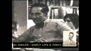 AL BIELEK  EARLY LIFE amp FIRST MEMORIES [upl. by Eluj]