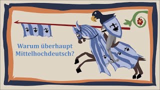 Warum überhaupt Mittelhochdeutsch  Mittelhochdeutsch Grundlagen [upl. by Eidna]