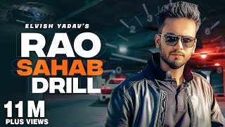 Rao Sahab Drill Full Video  Elvish Yadav  New Haryanvi Songs Haryanavi 2023  Haryanvi Song [upl. by Aidnyl946]