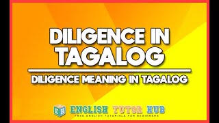 Diligence In Tagalog – Diligence Meaning In Tagalog Translation [upl. by Boniface711]